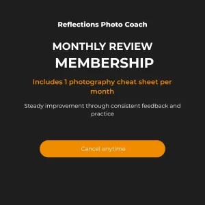 Reflections Photo Coach Monthly Review Membership product card showing monthly photo reviews for steady improvement, includes one photography cheat sheet per month, cancel anytime.